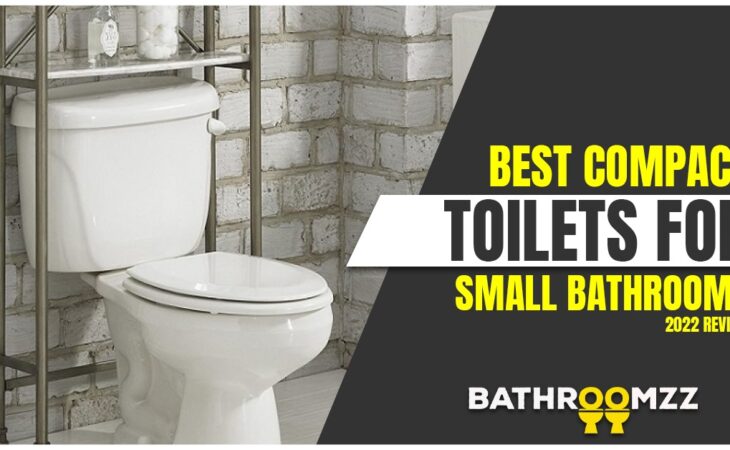 Best Compact Toilets for Small Bathrooms – 2022 Review