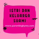 Cara Menyikapi Pasangan Yang Masih Dekat Banget Sama Keluarganya